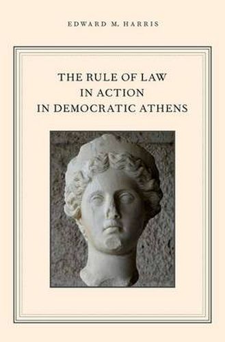 Cover image for The Rule of Law in Action in Democratic Athens