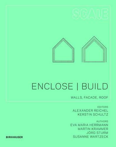 Enclose | Build: Walls, Facade, Roof