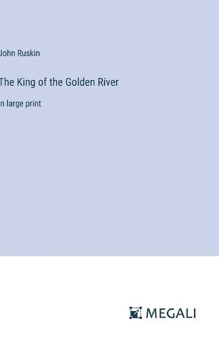 Cover image for The King of the Golden River