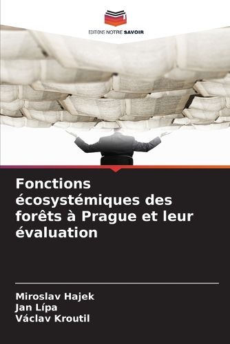 Cover image for Fonctions ecosystemiques des forets a Prague et leur evaluation