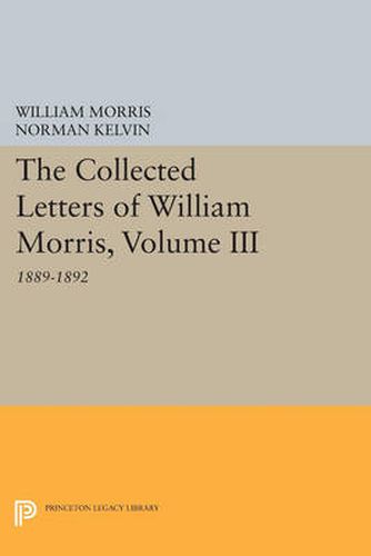 Cover image for The Collected Letters of William Morris, Volume III: 1889-1892