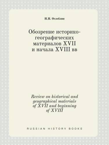 Cover image for Review on historical and geographical materials of XVII and beginning of XVIII