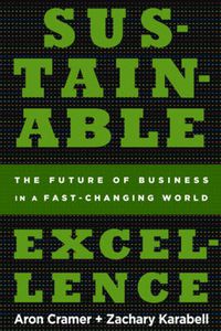 Cover image for Sustainable Excellence: The Future of Business in a Fast-Changing World