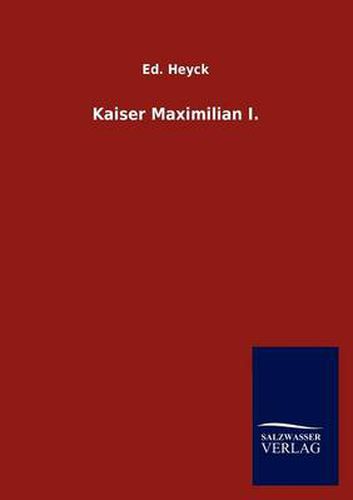 Cover image for Kaiser Maximilian I.