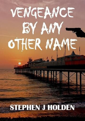 Cover image for Vengeance By Any Other Name