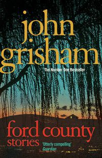 Cover image for Ford County: Gripping thriller stories from the bestselling author of mystery and suspense