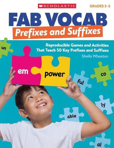 Cover image for Fab Vocab: Prefixes and Suffixes: Reproducible Games and Activities That Teach 50 Key Prefixes and Suffixes