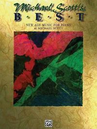 Cover image for Michael Scott's Best: New Age Music for Piano