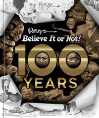 Cover image for Ripley's Believe It or Not! 100 Years