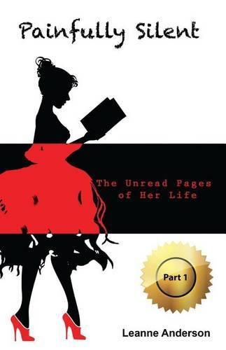 Cover image for Painfully Silent: The Unread Pages of Her Life