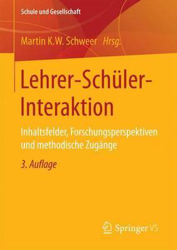 Cover image for Lehrer-Schuler-Interaktion: Inhaltsfelder, Forschungsperspektiven und methodische Zugange