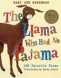 Cover image for The Llama Who Had No Pajama: 100 Favorite Poems