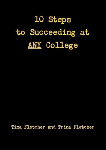 Cover image for Ten Steps to Succeeding at ANY College