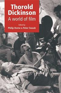 Cover image for Thorold Dickinson: A World of Film