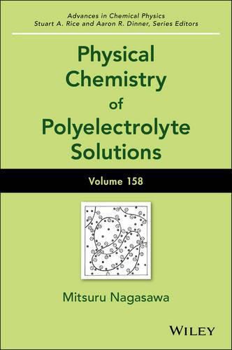 Cover image for Physical Chemistry of Polyelectrolyte Solutions, Volume 158