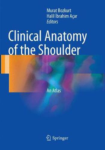 Cover image for Clinical Anatomy of the Shoulder: An Atlas