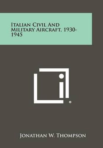 Cover image for Italian Civil and Military Aircraft, 1930-1945