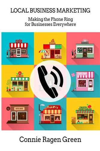 Cover image for Local Business Marketing: Making the Phone Ring for Businesses Everywhere