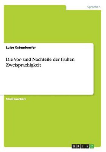 Cover image for Die Vor- und Nachteile der fruhen Zweisprachigkeit