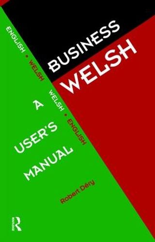 Cover image for Business Welsh: A User's Manual: A User's Manual