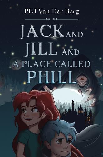 Cover image for Jack and Jill and Place called Phill