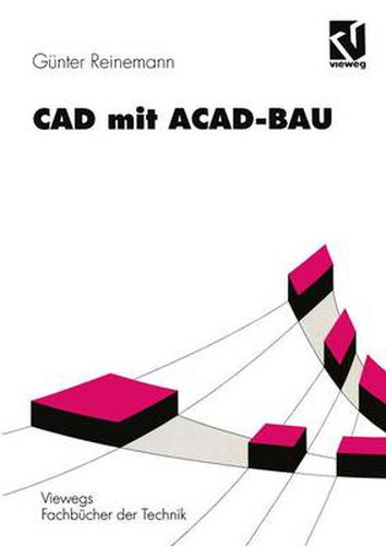 CAD mit ACAD-BAU: Rechnergestutzte Bauprojektierung unter AutoCAD