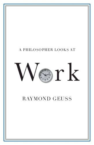 Cover image for A Philosopher Looks at Work