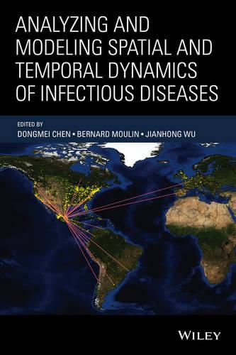 Cover image for Analyzing and Modeling Spatial and Temporal Dynamics of Infectious Diseases