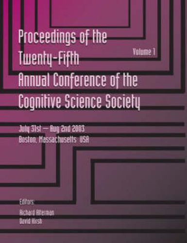 Cover image for Proceedings of the 25th Annual Cognitive Science Society: Part 1 and 2