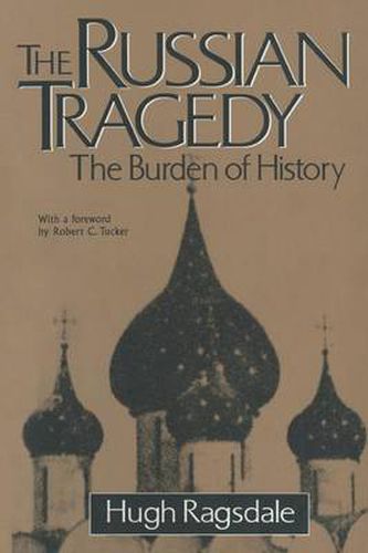 Cover image for The Russian Tragedy: The Burden of History: The Burden of History