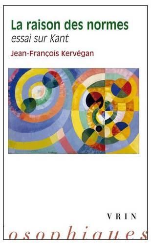 Cover image for La Raison Des Normes: Essai Sur Kant