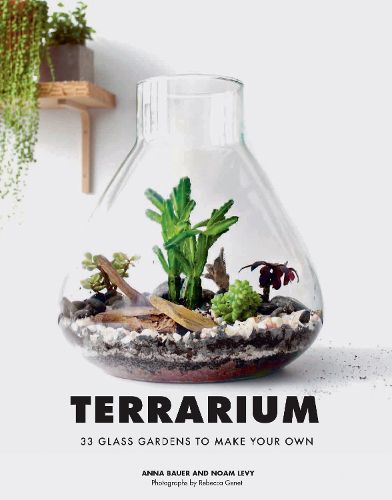 Cover image for Terrarium: 33 Glass Gardens to Make Your Own