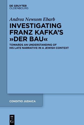 Cover image for Investigating Franz Kafka's "Der Bau"