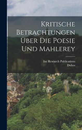 Cover image for Kritische Betrachtungen ueber die Poesie und Mahlerey
