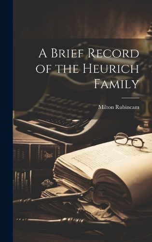 A Brief Record of the Heurich Family