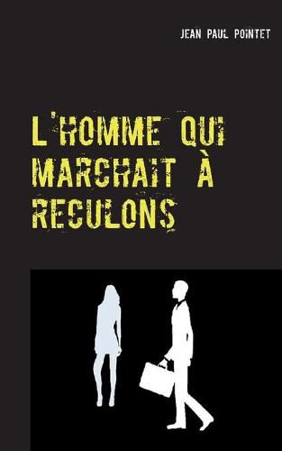 Cover image for L'homme qui marchait a reculons: Zoya