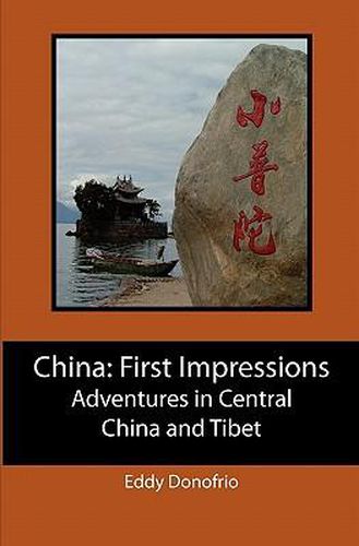 Cover image for China: First Impressions: Adventures in Central China and Tibet