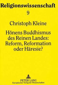 Cover image for Honens Buddhismus Des Reinen Landes: . Reform, Reformation Oder Haeresie?