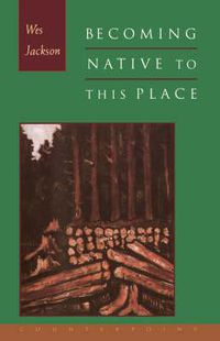 Cover image for Becoming Native to This Place