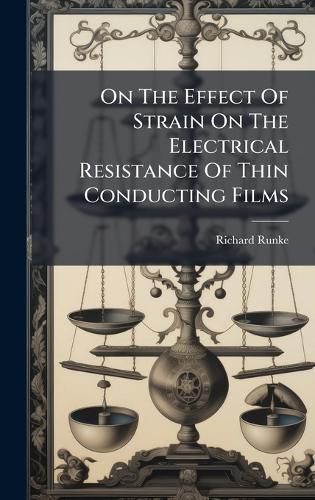 Cover image for On The Effect Of Strain On The Electrical Resistance Of Thin Conducting Films