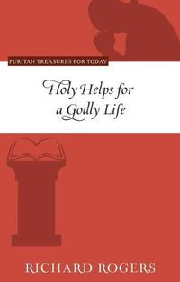 Cover image for Holy Helps For A Godly Life