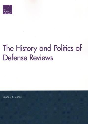 Cover image for The History and Politics of Defense Reviews