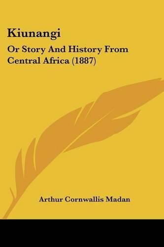 Kiunangi: Or Story and History from Central Africa (1887)