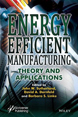 Cover image for Energy Efficient Manufacturing: Theory and Applications