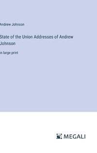 Cover image for State of the Union Addresses of Andrew Johnson