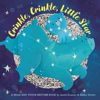 Cover image for Crinkle, Crinkle, Little Star: Trace the Stars, Hear Them Crinkle