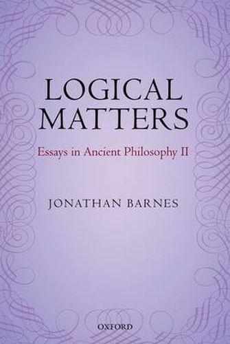 Cover image for Logical Matters: Essays in Ancient Philosophy II