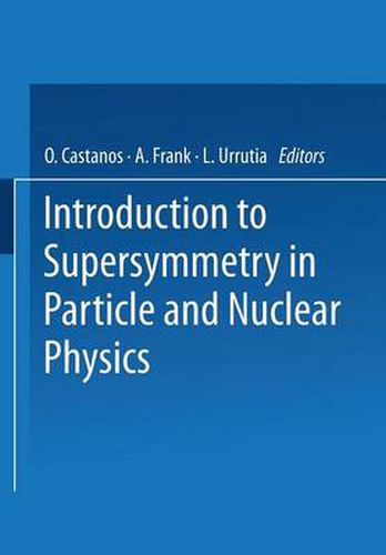 Cover image for Introduction to Supersymmetry in Particle and Nuclear Physics