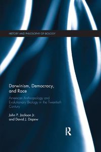 Cover image for Darwinism, Democracy, and Race: American Anthropology and Evolutionary Biology in the Twentieth Century