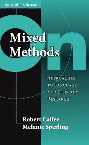 Cover image for On Mixed Methods: Approaches to Language and Literacy Research (an NCRLL Volume)